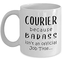 Gifts for Courier Coffee Mug Tea Cup - Delivery Driver Mail Package Carrier Postal Worker Postman Postmates Funny Cute Gag Appreciation Idea - Because Badass Job