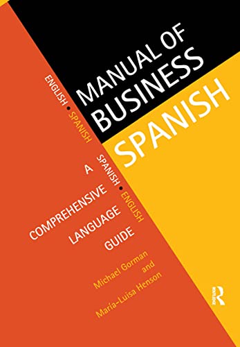 Manual of Business Spanish: A Comprehensive Language Guide (Languages for Business) (English and Spanish Edition)