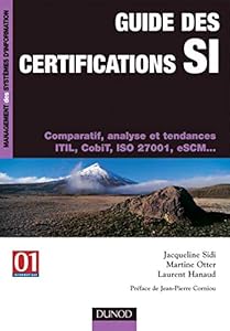 Book's Cover of Guide des certifications SI: Comparatif, analyse et tendances - ITIL, CobiT, CMMI, ISO 27001, eSCM...