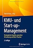 KMU- und Start-up-Management: Strategische Aspekte, operative Umsetzung und Best-Practice