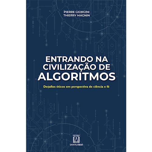 Entrando na civilização de algoritmos: desafios éticos em perspectivas de ciência e fé