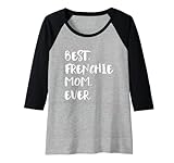 donna best frenchie mom ever french bulldog bulldog francese maglia con maniche raglan
