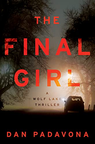 The Final Girl: A Suspense Horror Novel (Wolf Lake Mystery Thriller Suspense Series Book 8)