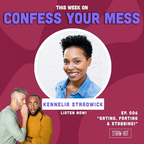 Dating, Farting, and Stabbing w/ Kennelia Stradwick