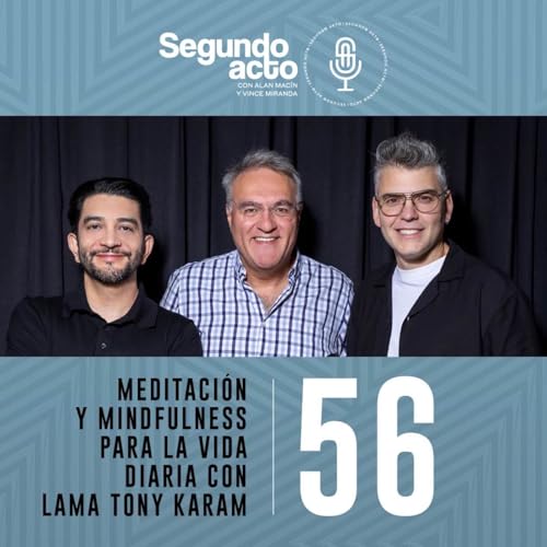 #56 - Meditación y mindfulness para la vida diaria con Lama Tony Karam cover art