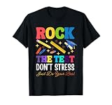 Rock The Test Don't Stress Just Do Your Best Teacher Testing T-Shirt