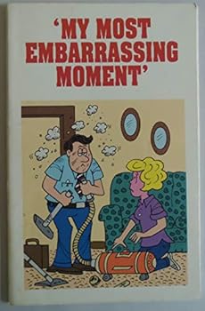 Paperback My Most Embarrassing Moment Book