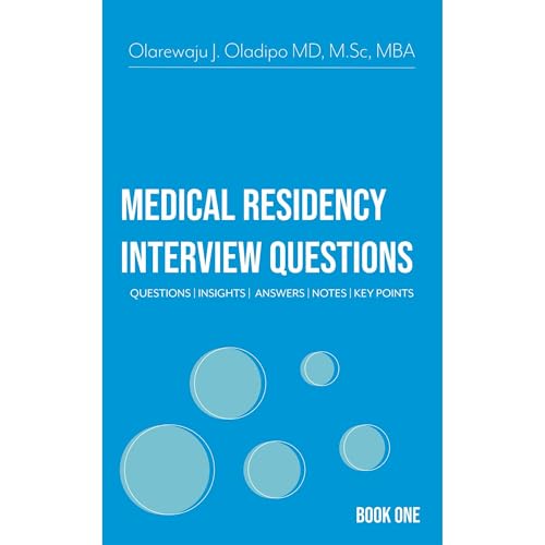 Medical Residency Interview - Questions | Insights | Answers | Notes | Key Points [Written by olarewaju oladipo . md. msc. mba] episode artwork