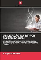 UTILIZAÇÃO DA RT-PCR EM TEMPO REAL: UTILIZAÇÃO DA RT-PCR EM TEMPO REAL PARA A QUANTIFICAÇÃO DO RNA DO FMDV EM AMOSTRAS CLÍNICAS (Portuguese Edition) 6203897191 Book Cover