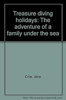 Treasure diving holidays: The adventure of a family under the sea B0000CJQ9U Book Cover