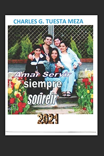 Amar, Servir, siempre Sonreir (Spanish Edition)