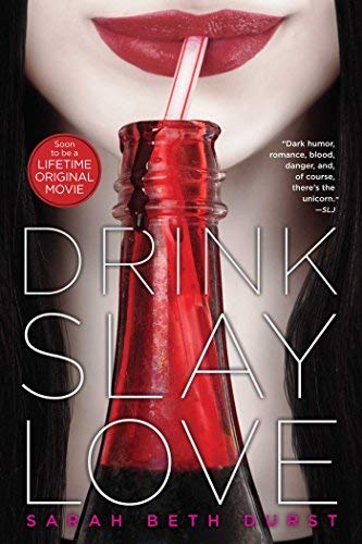 Image of Drink, Slay, Love by Durst, Sarah Beth (2012) Paperback