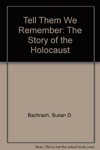 Tell Them We Remember: The Story of the Holocau... 060606799X Book Cover