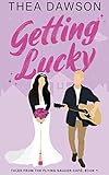 Getting Lucky: A Romantic Comedy with Mobsters, Music & Mayhem (Tales from the Flying Saucer Café Book 1) (English Edition)