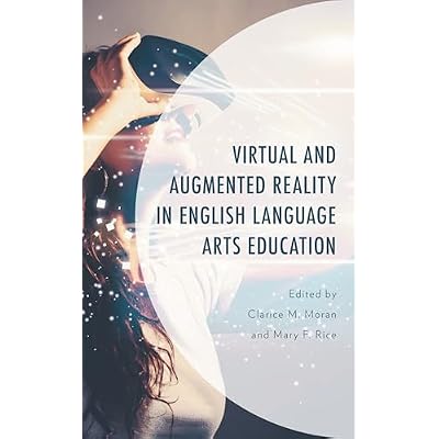 Virtual and Augmented Reality in English Language Arts Education