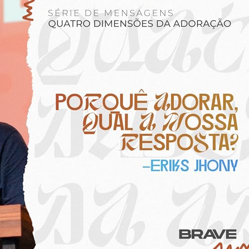#410 | Porquê Adorar, Qual a Nossa Resposta? #1 | Eriks Jhony | 08/11/25 Podcast Por  arte de portada