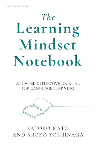 The Learning Mindset Notebook: A 12-Week Reflective Journal for Language Learning (Autonomous Language Learning)
