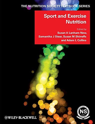 By Author Sport and Exercise Nutrition (The Nutrition Society Textbook) (1st Edition)