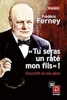"Tu seras un raté mon fils !" : Churchill et son père 2848685948 Book Cover