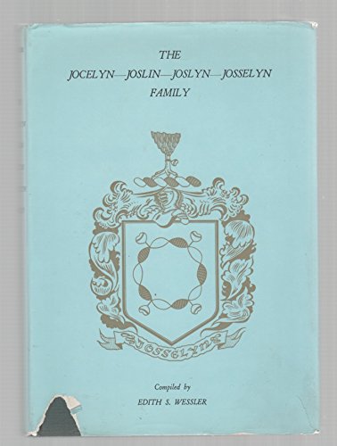 The Jocelyn--Joslin--Joslyn--Josselyn Family B0007J6UJO Book Cover