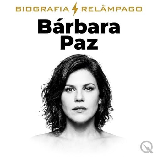 B&aacute;rbara Paz - Biografia Rel&acirc;mpago cover art