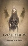 L'ange curieux et autres nouvelles