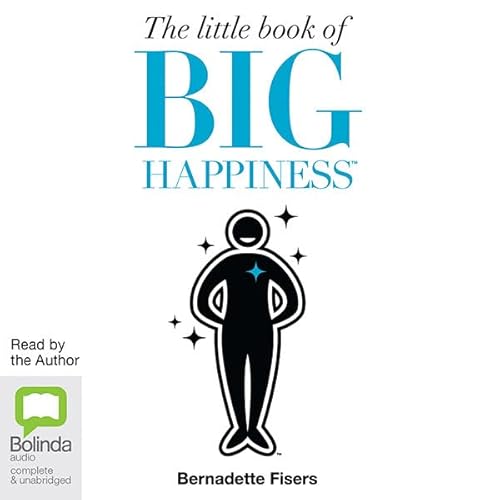 The Little Book of Big Happiness Audiolibro Por Bernadette Fisers arte de portada