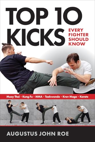 Top 10 Kicks: Every Fighter Should Know