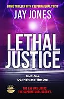 LETHAL JUSTICE: A crime thriller with a supernatural twist. 1738443337 Book Cover