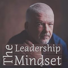 The Leadership Mindset Podcast Por Paul Lanigan arte de portada