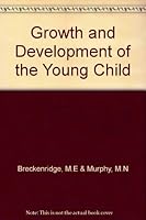 Growth And Development Of The Young Child B0006BYMSY Book Cover