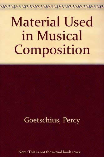The Material Used in Musical Composition: A Sys... B0007EJVQS Book Cover