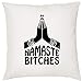 TRVPPY Namaste Bitches - Cuscino Decorativo con Imbottitura, 40 x 40 cm