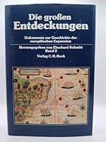 Dokumente zur Geschichte der europäischen Expansion, 7 Bde., Bd.2, Die großen Entdeckungen 3406097634 Book Cover