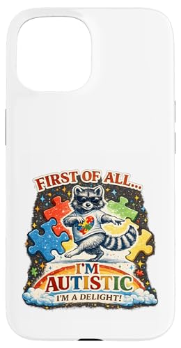 First of All I'm a Delight Funny Raccoon Autism Awareness �X�}�z�P�[�X iPhone 15 �p