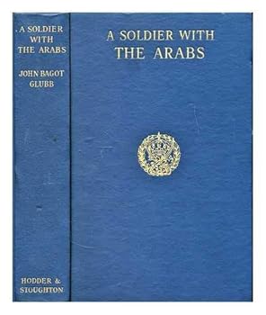 Hardcover A Soldier with the Arabs Book