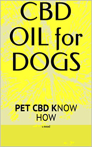 CBD OIL for DOGS : PET CBD KNOW HOW