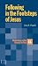 Following in the Footsteps of Jesus: Meditations on the Gospels for Year A