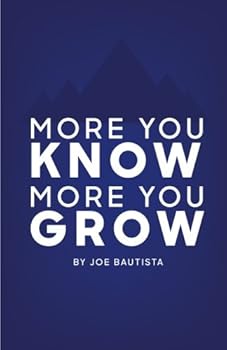 Paperback More You Know, More You Grow: How to Get Better Every Day Book