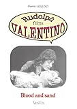 Blood and Sand: Rudolph films...