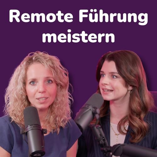 #80 - Erfolgreich ein Remote-Team f&uuml;hren? SO geht's (Interview mit Jenny Eikel)