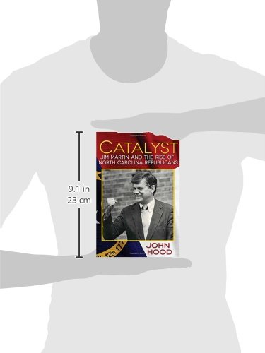 Catalyst: Jim Martin and the Rise of North Carolina Republicans
