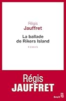 La ballade de Rikers Island 2021097595 Book Cover