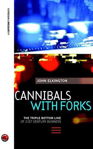 Cannibals with Forks: The Triple Bottom Line of 21st Century Business