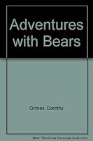 Adventures with Bears 0806250518 Book Cover