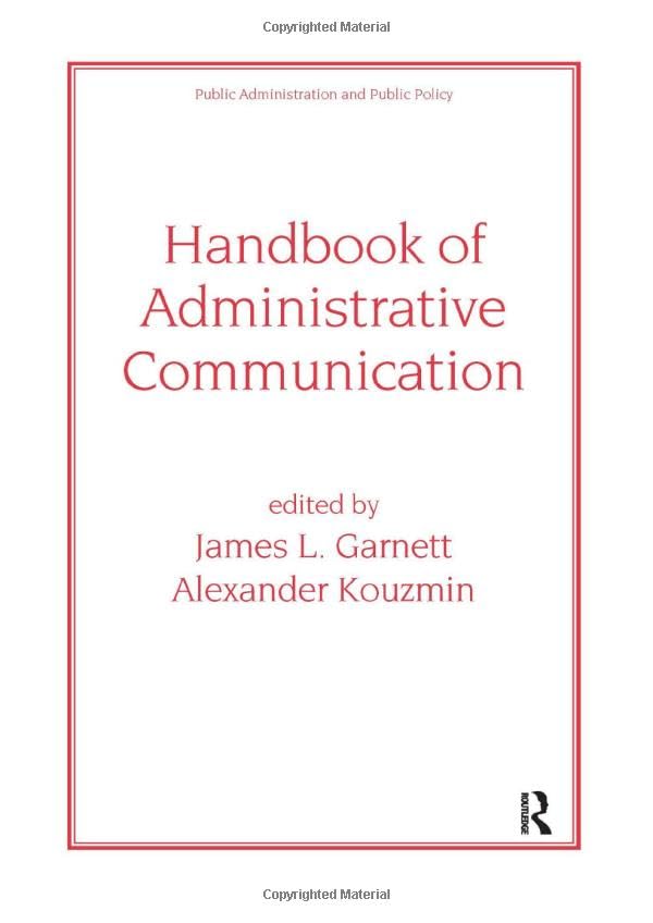 Handbook of Administrative Communication (Public Administration and Public Policy)
