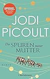 Die Spuren meiner Mutter: Roman - Jodi Picoult