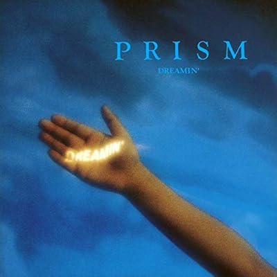 DREAMIN - PRISM