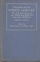 THe Book Of The King's Jubilee;The Life And Times Of Our King And Queen And Their People 1865 -1935 B001B25Q14 Book Cover
