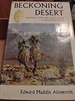 Beckoning desert / Edward Maddin Ainsworth ; illustrated by Bill Bender B007GDCXAO Book Cover